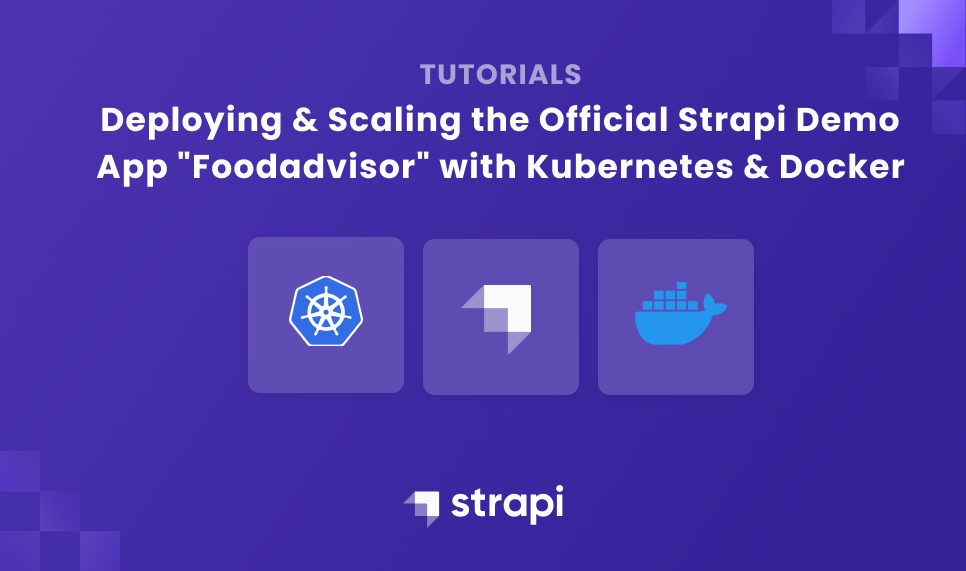 Deploy and Scale the official Strapi Demo App with Kubernetes & Docker