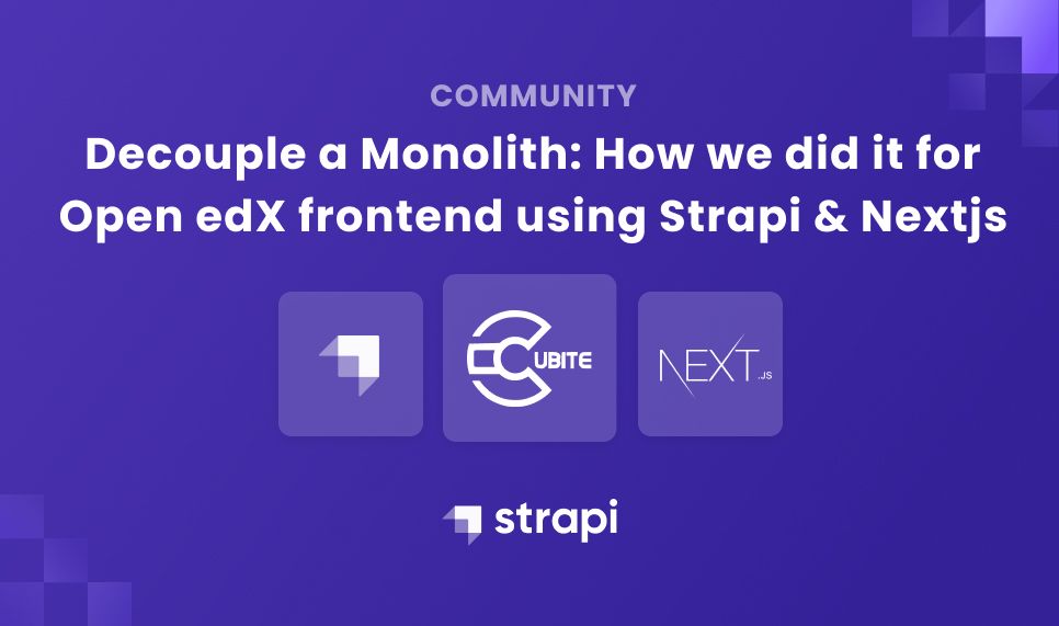 Open edX frontend decoupled a Monolith using Strapi & Nextjs